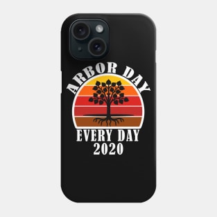 arbor day every day 2020 Phone Case