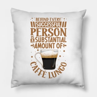 Successful only with Caffè Lungo Pillow