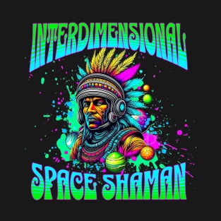 INTERDIMENSIONAL SPACE SHAMAN T-Shirt