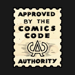 Approved by the Comics Code Authority T-Shirt