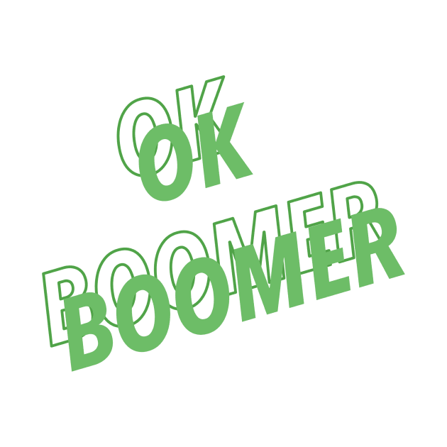 Ok Boomer by djhyman