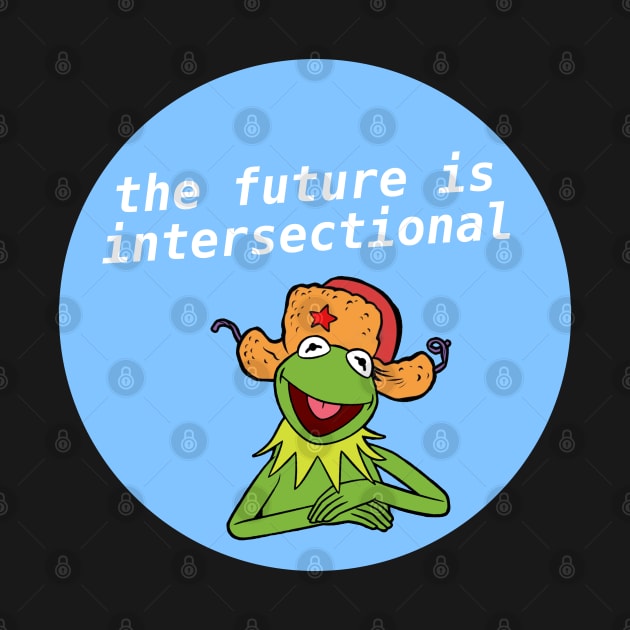 The Future Is Intersectional - Kermit Meme by Football from the Left