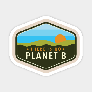 There Is No Planet B Green Blue Badge Magnet