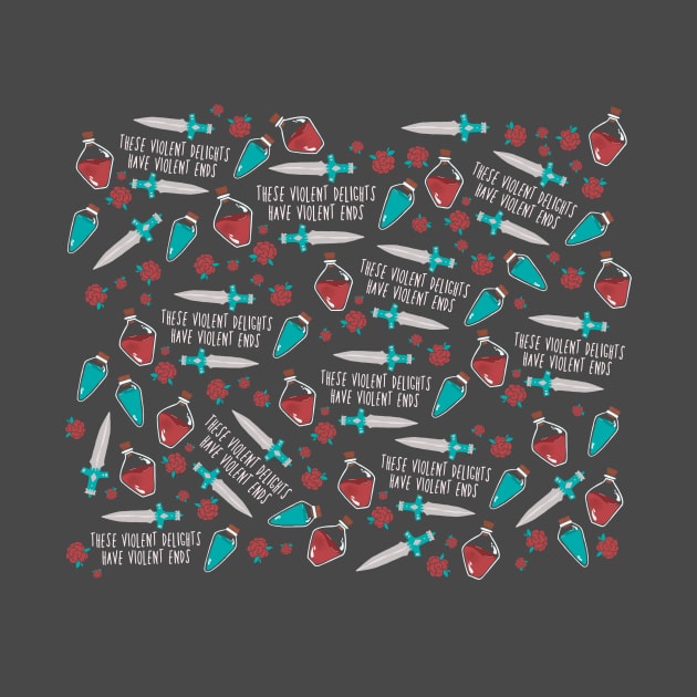 these violent delights have violent ends - romeo and juliet shakespeare pattern by sidhedcv