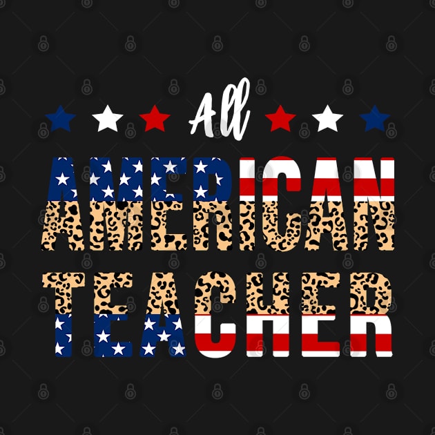 All American Teacher 4th Of July Leopard Fourth Of July USA by Az-Style