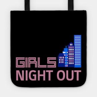 GIRLS NIGHT OUT Tote