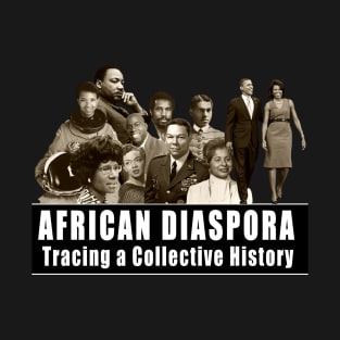 African diaspora - Tracing a collective history T-Shirt