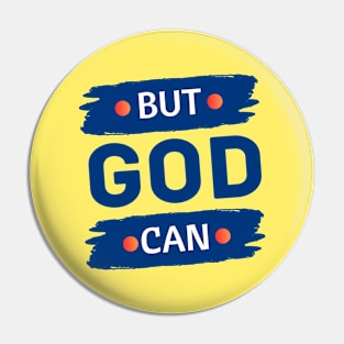 But God Can Pin