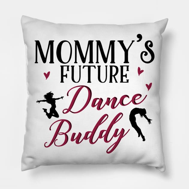 Mommy's Future Dance Buddy Pillow by KsuAnn