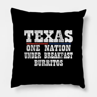 Texas - One Nation Under Breakfast Burritos Pillow