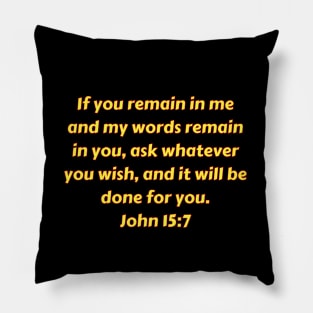 Bible Verse John 15:7 Pillow