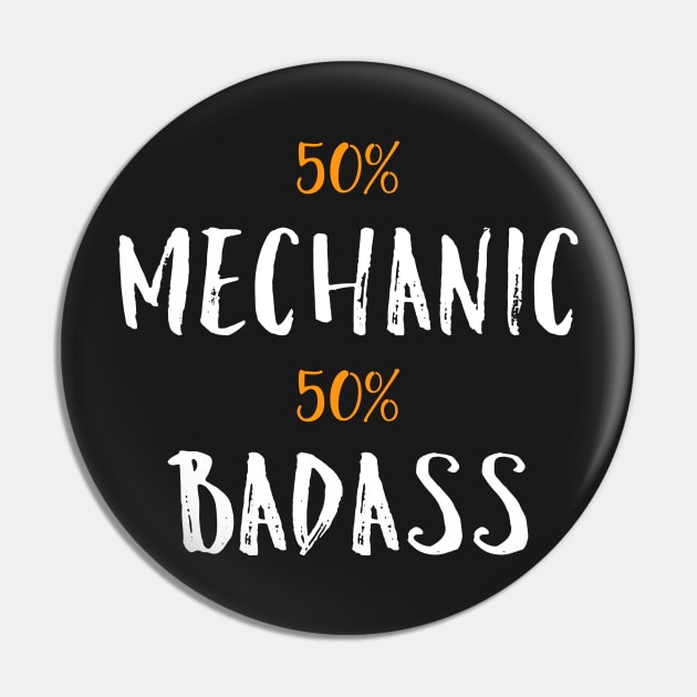 50% mechanic 50% badass Pin by TEEPHILIC