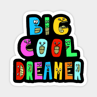 Big Cool Dreamer Cute Fun Dancing Letters Magnet