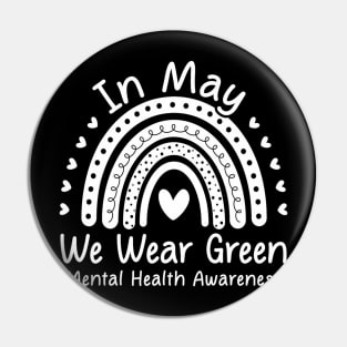 Mental Health Matters We Wear Green Mental Health Awareness Pin