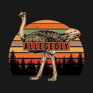 Letterkenny Allegedly Ostrich T-Shirt