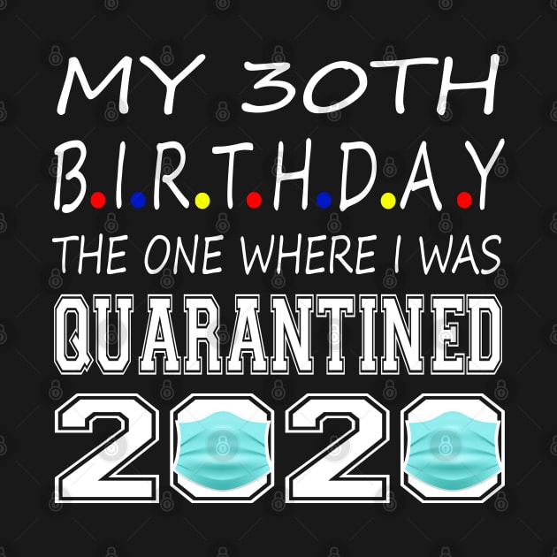 30th Birthday Quarantined Gift by Wesley Mcanderson Jones