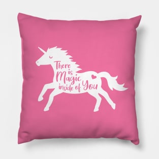 Unicorn Silhouette There Is Magic Inside Of You Pillow