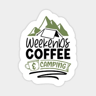 Weekends Coffee And Camping | Camping And Coffee Design Magnet