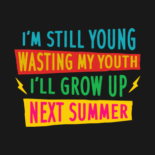 Still Young T-Shirt