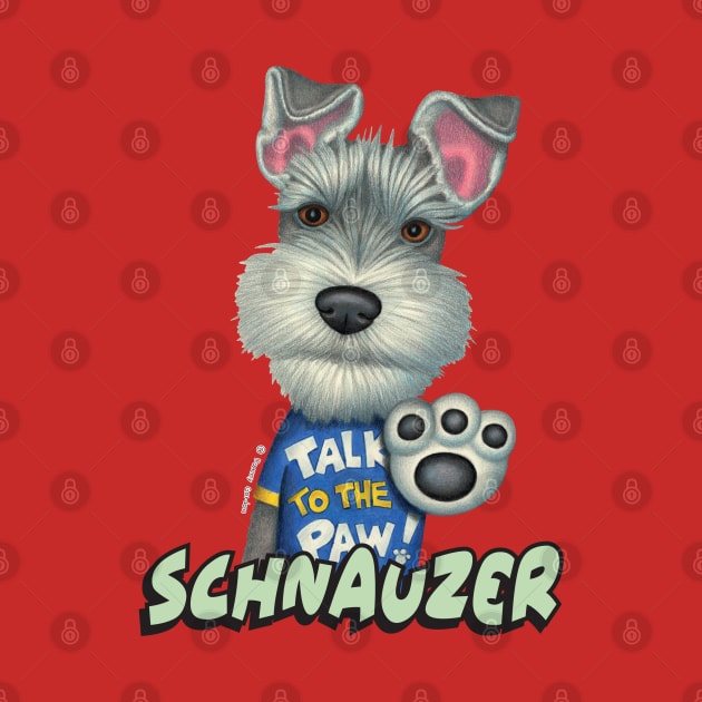 Cute Schnauzer Dog posing with talk to the paw on Schnauzer Wearing Blue Top by Danny Gordon Art