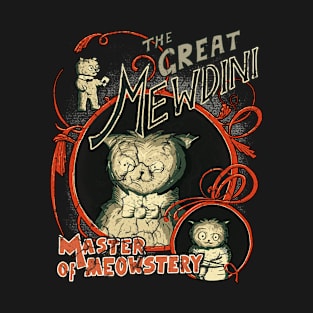 THE GREAT MEWDINI T-Shirt