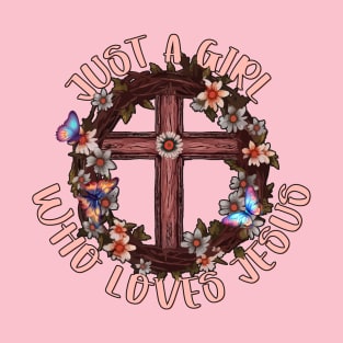 Girl who loves Jesus, Christian cross T-Shirt