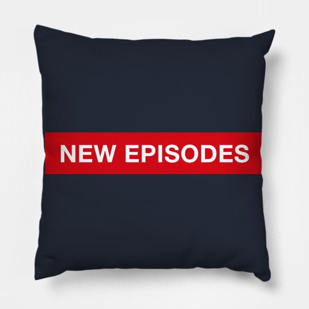 New Episodes Pillow by HIDENbehindAroc