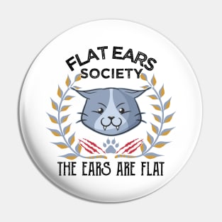 The Flat Ear Society Angry Cat Funny Meme Pin