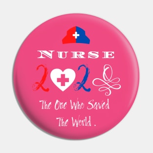 Nurse The One Who Saved The World 2020 Pin