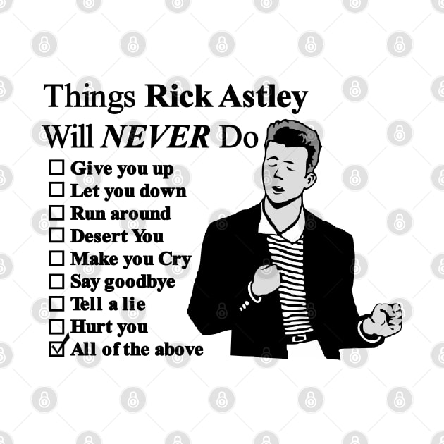 Rick Astley . Things He Will Never Do. by Nerd_art