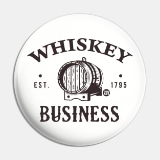 WHISKEY BUSINESS Pin