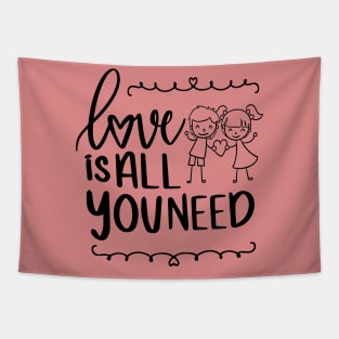 All You Need Is Love T-Shirt Tapestry