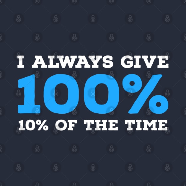 FUNNY QUOTES | I ALWAYS GIVE 100% by DB Teez and More