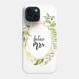 Future Mrs. Phone Case