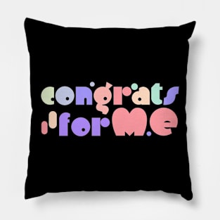 Congrats for me Pillow