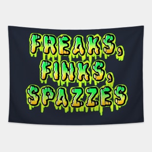 Freaks, Finks, Spazzes - Logo GREEN Tapestry