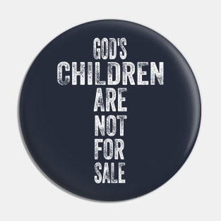 God's Children Are Not For Sale Pin