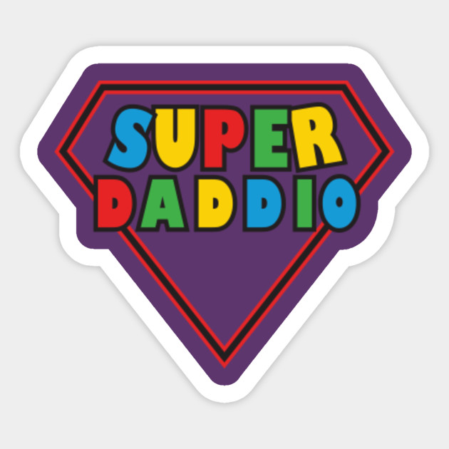 Super Daddio Birthday Gift For Dad Daddy Gift Idea Game Gifts Father S Day Father Birthday Gift Super Dad Ever Super Daddio Fathers Day Gift Sticker Teepublic