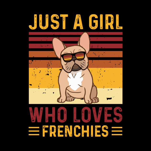 Just A Girl Who Loves FrenchiesT shirt For Women T-Shirt by Xamgi