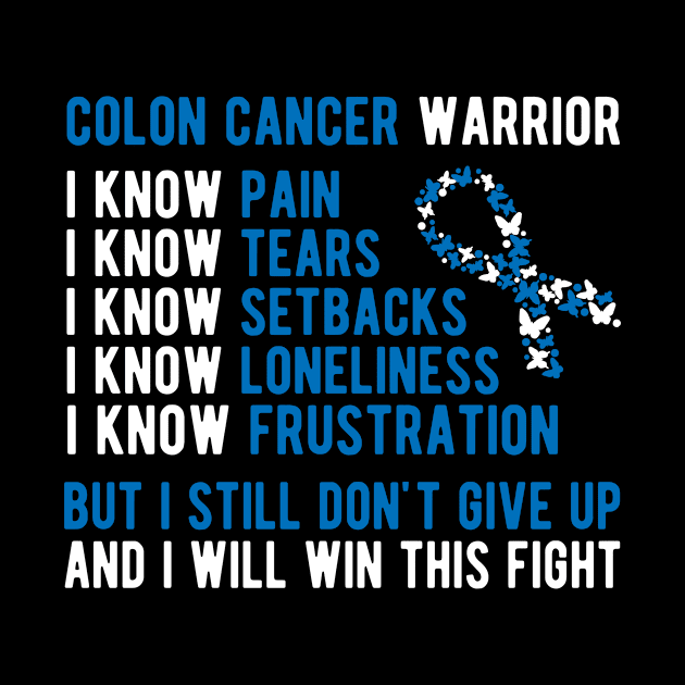 Colon Cancer Warrior by TheBestHumorApparel