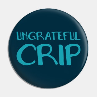 Ungrateful Crip (Hand) Pin