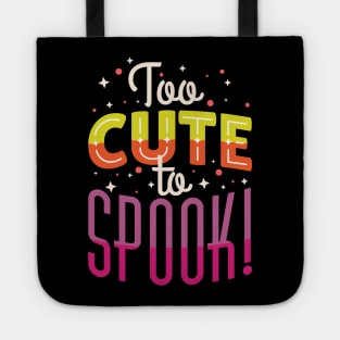 Too Cute To Spook Cute Halloween Tote