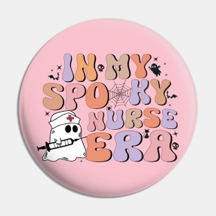 Spooky Nicu Nurse Halloween Ghost In My Spooky Nurse Era Pin