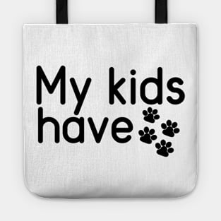 My Kids Have Paws Tote