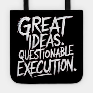 Great Ideas Need Smart Execution Tote