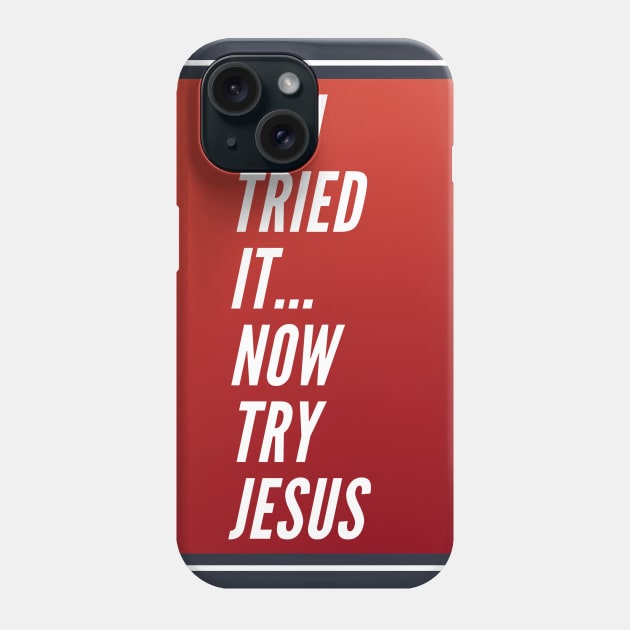 You Tried It Phone Case by faithfamilytee