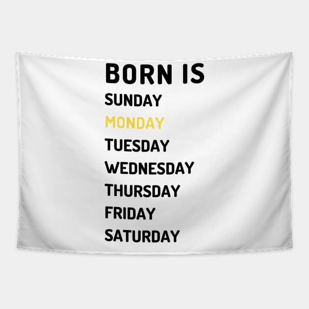 Born is monday dark Tapestry by Micapox