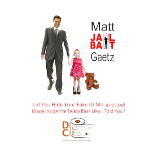 'Jail-Bait' - Gaetz T-Shirt