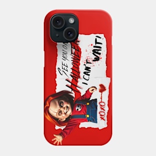 See you Halloween letter mesage Chucky doll Phone Case