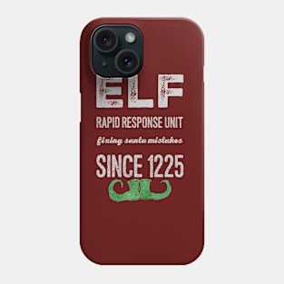 Elf rapid response unit fixing Santa mistakes since 1225 Phone Case